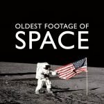 Oldest Footage of Space